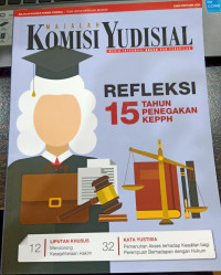 Majalah Komisi Yudisial Refleksi 15 Tahun Penegakan KEPPH